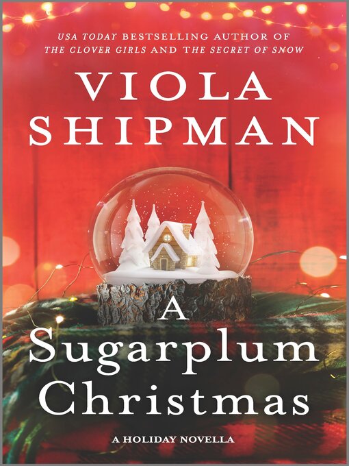 Title details for A Sugarplum Christmas by Viola Shipman - Available